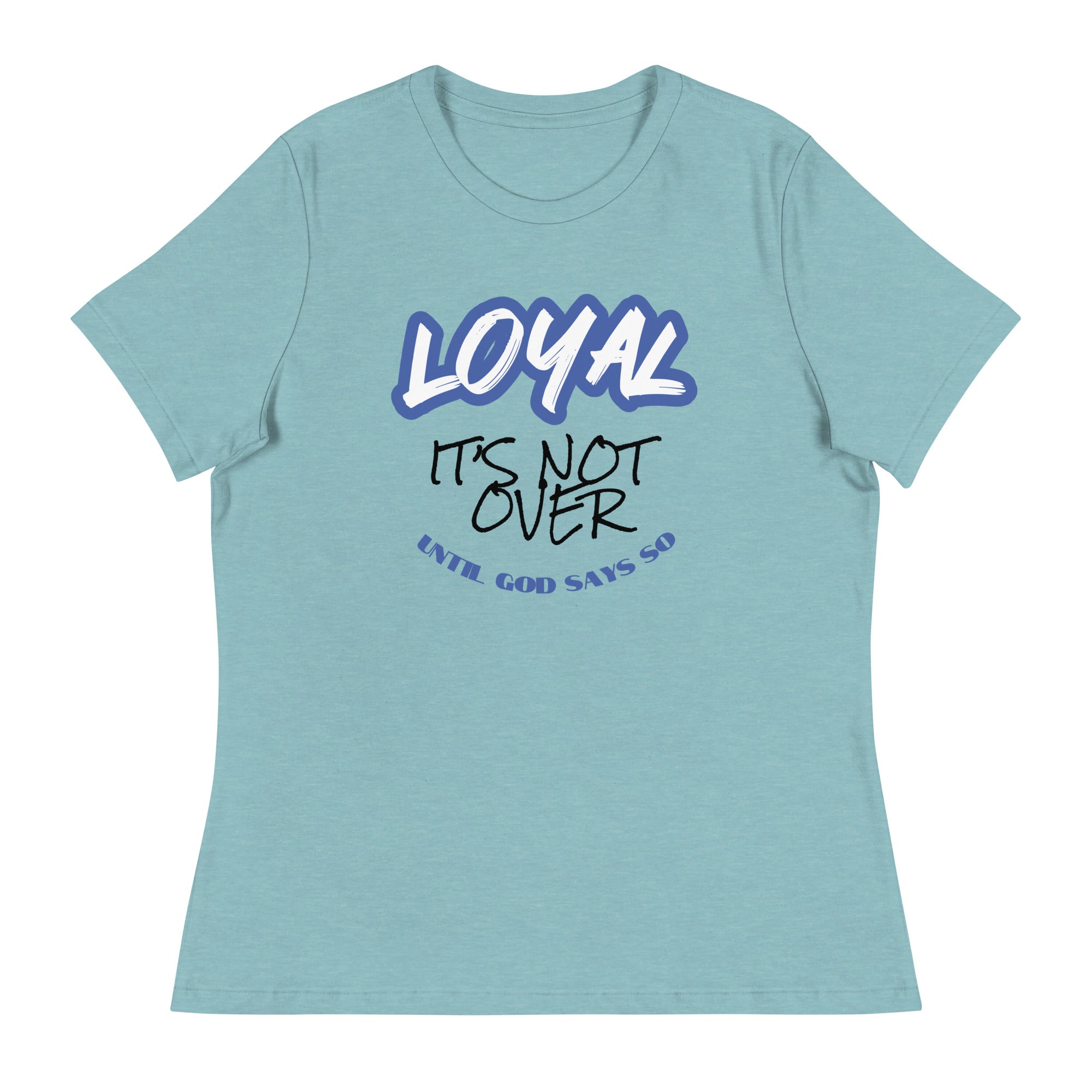 Loyal Women's Relaxed T-Shirt